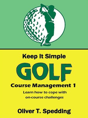cover image of Keep It Simple Golf--Course Management